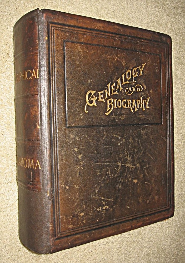 Item #0711050 PORTRAIT AND BIOGRAPHICAL RECORD OF OKLAHOMA (cover title: Genealogy and Biography). (spine title: Biographical Oklahoma). Chapman Publishing.