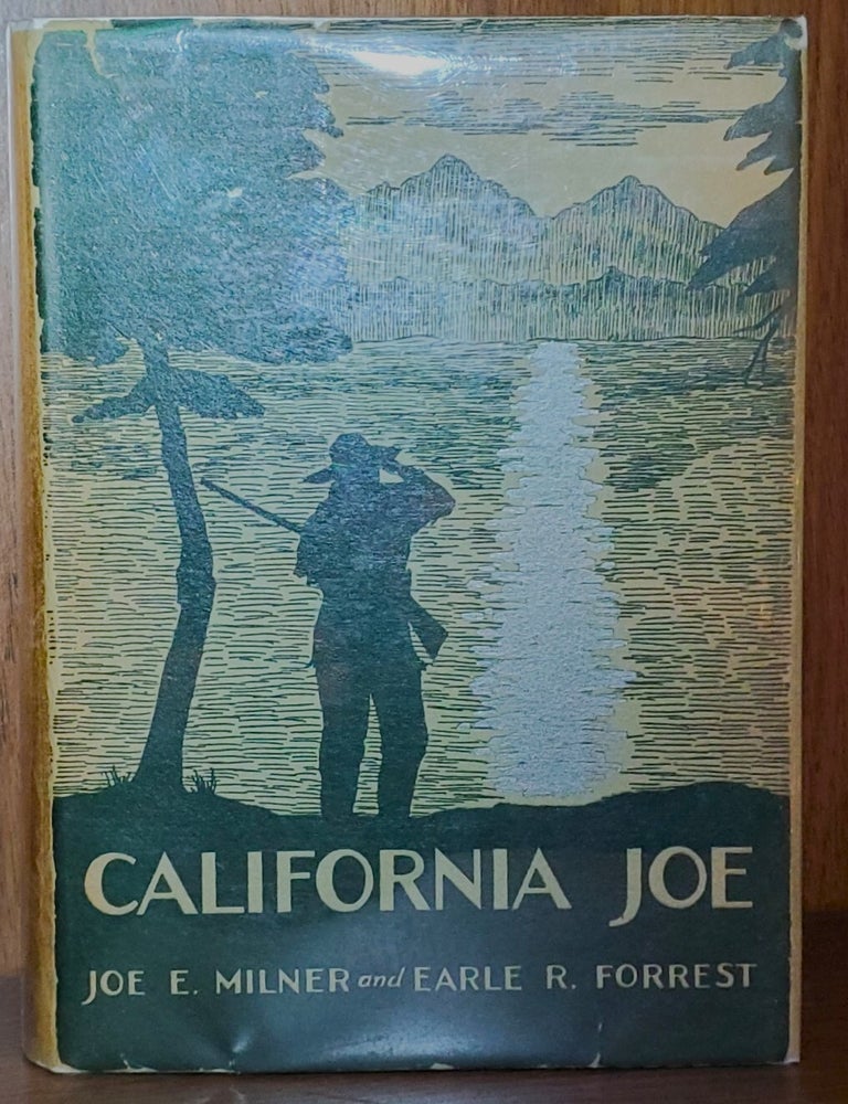 Item #1011097 CALIFORNIA JOE Noted Scout and Indian Fighter (Signed). Joe E. Milner, Earle R. Forrest, Signed.