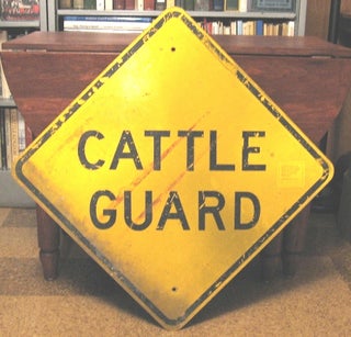 Cattle Guard Sign. Cattle Guard.