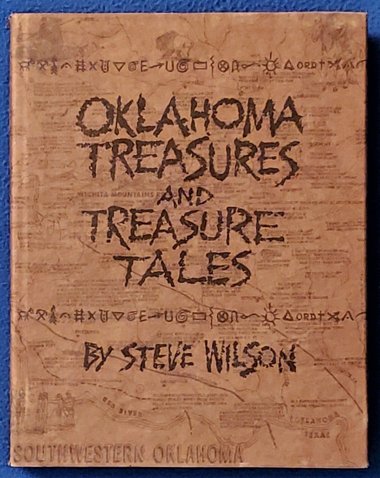 Item #2105096 OKLAHOMA TREASURES AND TREASURE TALES. Steve Wilson.
