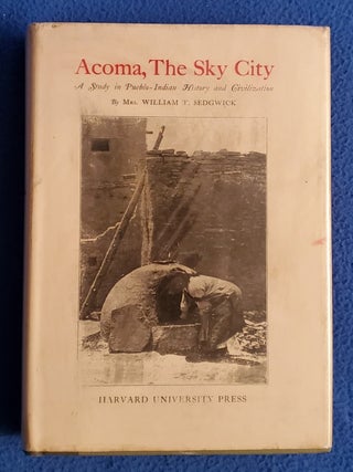 ACOMA, THE SKY CITY: A Study in Pueblo-Indian History and Civilization. Mrs. William T. Sedgwick.
