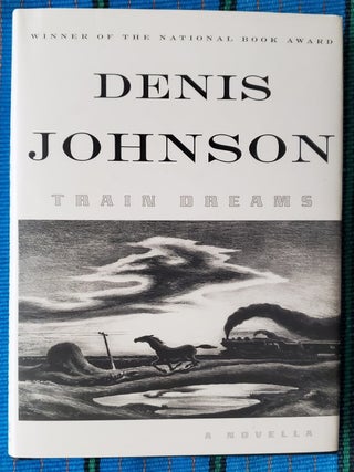Item #2606023 TRAIN DREAMS. Denis Johnson