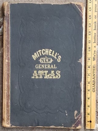 Item #2606031 MITCHELL'S NEW GENERAL ATLAS Containing Maps of the Various Countries of the World,...