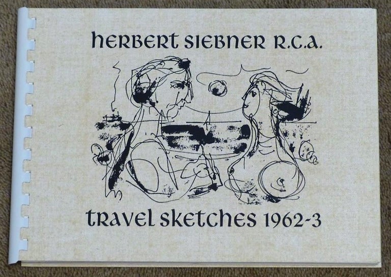 Item #5014049 HERBERT SIEBNER Travel Sketches 1962 - 1963. Herbert Siebner.