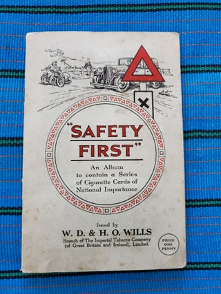 Item #5031034 SAFETY FIRST: An Album to contain a Series of Cigarette Cards of National...