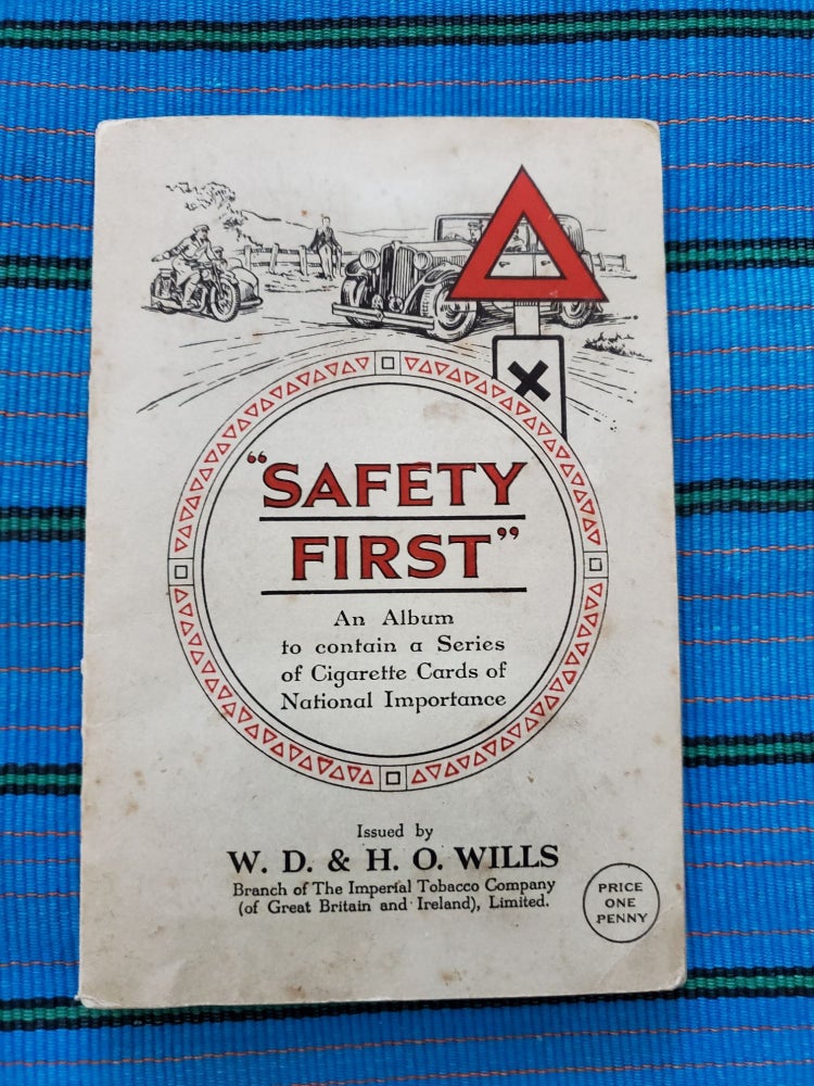 Item #5031034 SAFETY FIRST: An Album to contain a Series of Cigarette Cards of National Importance. W. D. Wills, H. O. Wills.