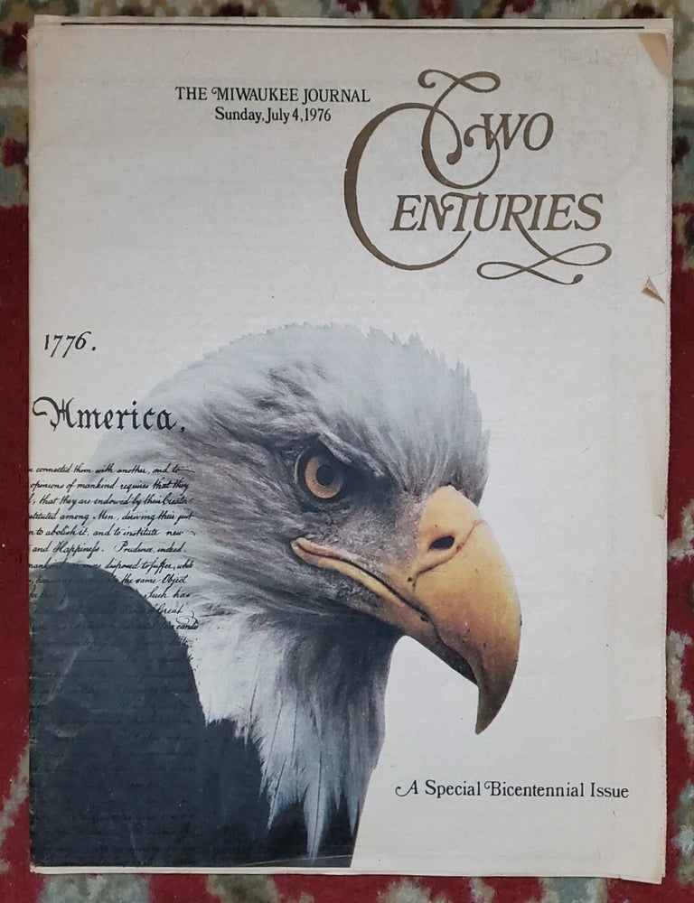 Item #5031059 TWO CENTURIES: A Special Bicentennial Special by The Milwaukee Journal. The Milwaukee Journal.