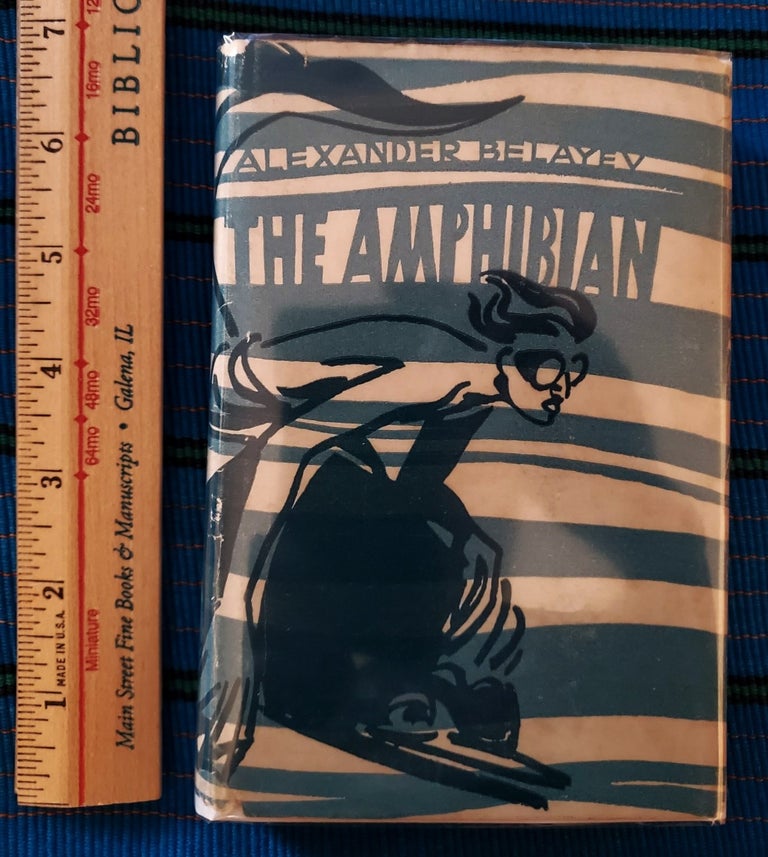 Item #5036014 THE AMPHIBIAN: A Novel (BEFORE THERE WAS AQUAMAN, THERE WAS ...). Alexander Belayev, THERE WAS.. BEFORE THERE WAS AQUAMAN.
