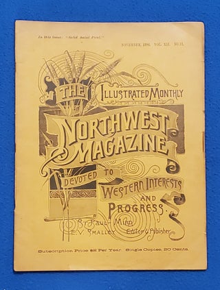 Item #MISS003 THE NORTHWEST ILLUSTRATED MONTHLY MAGAZINE. November, 1894. Vol. XIII, No. #11. E....