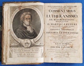 Item #MOR.9.082b Commentarius historicus et apologeticus de Lutheranismo (half title: HISTORIA...