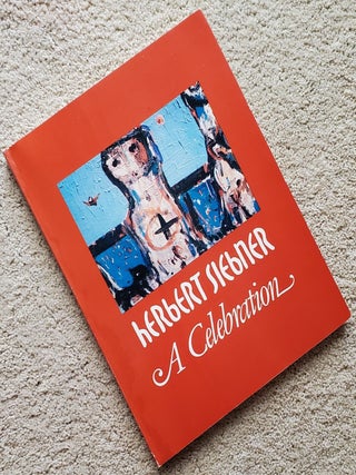 HERBERT SIEBNER: A Celebration (Signed. Herbert Siebner, Robin Skelton, James.