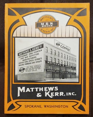 Item #SHEL1576 MATTHEWS & KERR, INC: Spokane Washington (restaurant and soda fountain catalogue....