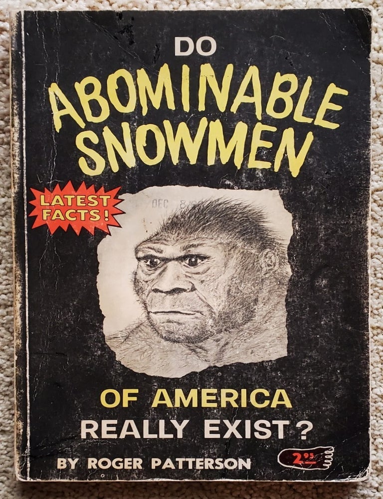 Item #SHEL2008 DO ABOMINABLE SNOWMEN OF AMERICA REALLY EXIST? Roger Patterson.