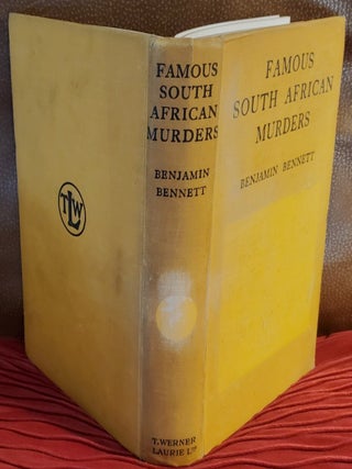 Item #SHEL2069 FAMOUS SOUTH AFRICAN MURDERS. Benjamin Bennett