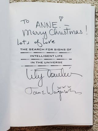 Item #SHEL2070 THE SEARCH FOR SIGNS OF INTELLIGENT LIFE IN THE UNIVERSE (Signed). Jane Wagner,...