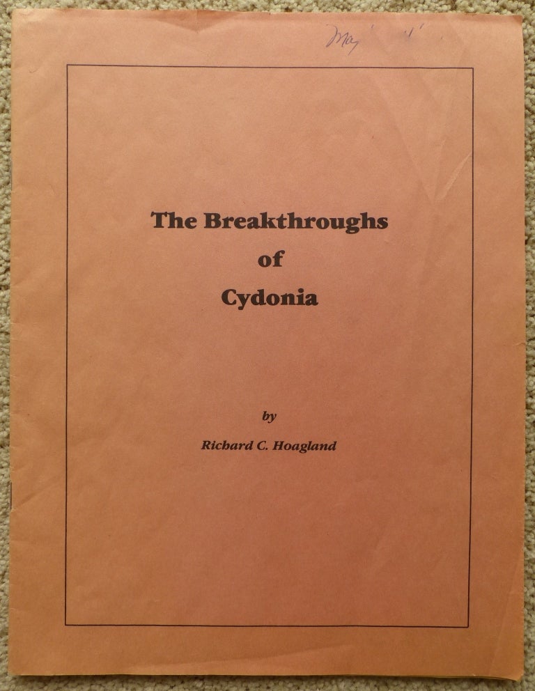 Item #SHEL663 THE BREAKTHROUGHS OF CYDONIA. Richard C. Hoagland.
