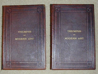 Item #TA001b THE TRIUMPHS OF MODERN ART: Containing The Most Notable Paintings Of To-Day,...