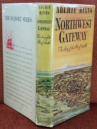 NORTHWEST GATEWAY: The Story of the Port of Seattle