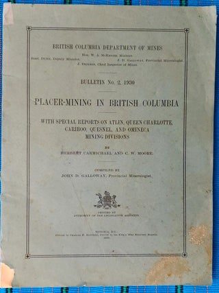 PLACER-MINING IN BRITISH COLUMBIA WITH SPECIAL REPORTS ON ATLIN, QUEEN CHARLOTTE, CARIBOO,...