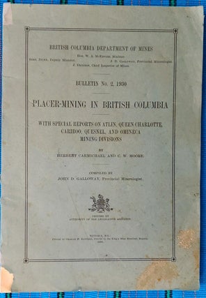 Item #xxx003 PLACER-MINING IN BRITISH COLUMBIA WITH SPECIAL REPORTS ON ATLIN, QUEEN CHARLOTTE,...