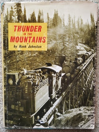 THUNDER IN THE MOUNTAINS: The Life and Times of Madera Sugar Pine